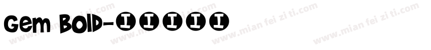 Gem Bold字体转换